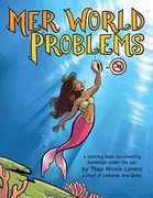 Mer World Problems: A Coloring Book Documenting Hardships Under the Sea
