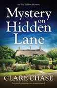 Mystery on Hidden Lane: An Utterly Gripping Cozy Mystery Novel (an eve Mallow Mystery) (en Inglés)