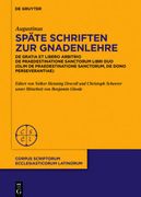 Späte Schriften zur Gnadenlehre (en Latin)