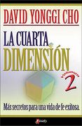 La Cuarta Dimension Vol. 2: Mas Secretos Para una Vida de fe Exitosa