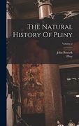 The Natural History of Pliny; Volume 2 (en Inglés)