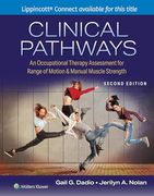 Clinical Pathways: An Occupational Therapy Assessment for Range of Motion & Manual Muscle Strength (en Inglés)