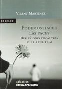 Podemos Hacer las Paces. Reflexiones Éticas Tras el 11-S y el 11-M
