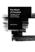 The World of Freedom: Heidegger, Foucault, and the Politics of Historical Ontology (en Inglés)