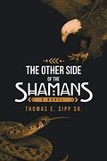 The Other Side of the Shamans: A Novel (en Inglés)