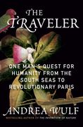 The Traveler: One Man's Quest for Humanity from the South Seas to Revolutionary Paris (en Inglés)
