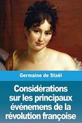 Considérations sur les Principaux Événemens de la Révolution Françoise (en Francés)