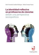 La Identidad Reflexiva en Profesores de Ciencias Desde una Perspectiva Sociopolítica (in Spanish)