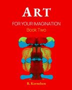 Art For Your Imagination: Book Two
