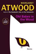 Old Babes in the Wood: Stories (Random House Large Print) (en Inglés)