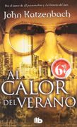 Al Calor del Verano - John Katzenbach - B De Bolsillo