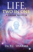 Life, Two in One: A Dream Relived! (en Inglés)