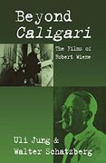 Beyond Caligari: The Films of Robert Wiene 