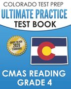 COLORADO TEST PREP Ultimate Practice Test Book CMAS Reading Grade 4: Includes 4 Complete CMAS Reading Practice Tests (en Inglés)