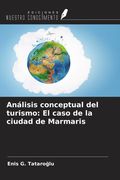 Análisis conceptual del turismo: El caso de la ciudad de Marmaris (in Spanish)