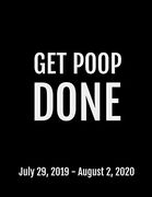 Get Poop Done: July 29, 2019 - August 2, 2020, 53 Pages, Soft Matte Cover, 8. 5 x 11 (en Inglés)