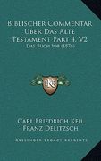 Biblischer Commentar Uber Das Alte Testament Part 4, V2: Das Buch Iob (1876) (en Alemán)