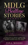 MDLG Bedtime Stories Bundle: A collection of erotic lesbian age play short stories for ABDL and the Mommy Dommes who love them 