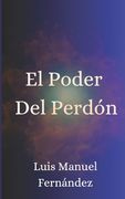 El Poder Del Perdón (in Spanish)