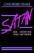 satan: his motives & methods (en Inglés)