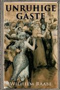 Unruhige Gäste (en Inglés)
