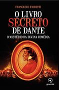 O Livro Secreto de Dante. O Mistério da Divina Comédia (Em Portuguese do Brasil)