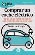 Guíaburros Coche Eléctrico: Todo lo que Debes Saber Sobre los Cohes Eléctricos