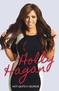 Holly Hagan: Not Quite a Geordie (en Inglés)