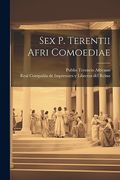 Sex p. Terentii Afri Comoediae (en Italiano)
