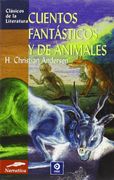 Cuentos Fantásticos y de Animales (Clásicos de la Literatura Series)