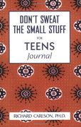 don´t sweat the small stuff for teens journal (en Inglés)