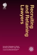 Recruiting and Retaining Lawyers (en Inglés)