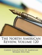 the north american review, volume 120 (en Inglés)