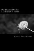 One Thousand Wishes: A Collection of Poems and Essays (en Inglés)