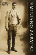 emiliano zapata,revolution and betrayal in mexico