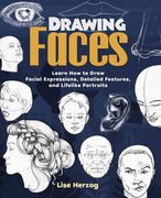 Drawing Faces: Learn how to Draw Facial Expressions, Detailed Features, and Lifelike Portraits (How to Draw Books) (en Inglés)