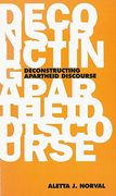 Deconstructing Apartheid Discourse (Phronesis s. ) (en Inglés)