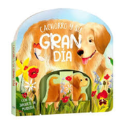 Cachorro y su gran día Incluye juguete de madera (in Spanish)