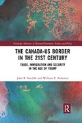 The Canada-Us Border in the 21St Century (Routledge Advances in Regional Economics, Science and Policy) (en Inglés)