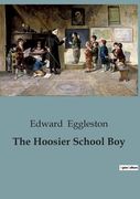 The Hoosier School Boy (en Inglés)