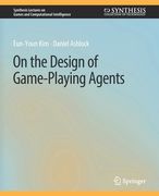 On the Design of Game-Playing Agents (en Inglés)