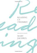 Reading Cy Twombly: Poetry in Paint