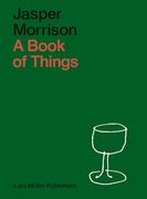 Jasper Morrison: A Book of Things (en Inglés)