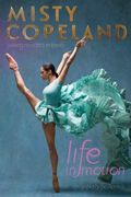 Life in Motion: An Unlikely Ballerina Young Readers Edition