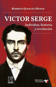 Víctor Serge. Individuo, Historia y Revolución