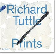 Richard Tuttle: Prints (en Inglés)