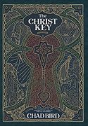 The Christ Key: Unlocking the Centrality of Christ in the old Testament (en Inglés)
