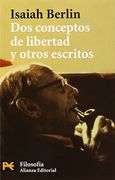 Dos Conceptos de Libertad. El fin Justifica los Medios. Mi Trayectoria Intelectual