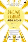 O Milagre da Manha Para Empreendedores (em Portugues do Brasil) (en Portugués)