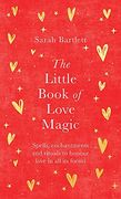 The Little Book of Love Magic (en Inglés)